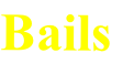 Bails
