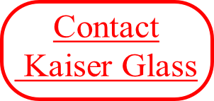 Contact
 Kaiser Glass
